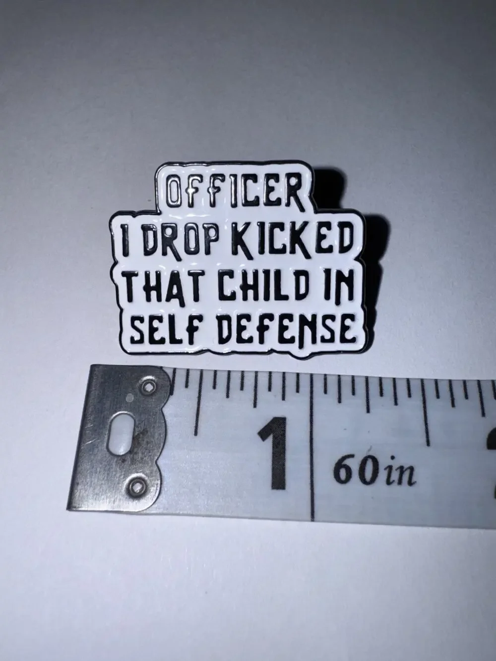 Officer I Drop Locked That Child In Self Defense Script Pin Brooch